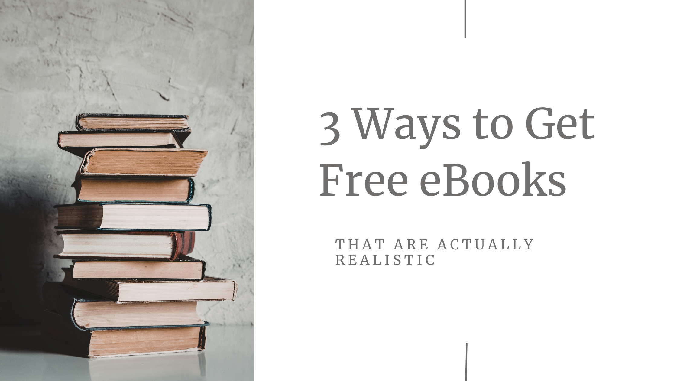 3 Actually Realistic Ways to Get Free Books